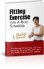 Thumbnail Fitting Exercise Into A Busy Schedule plr