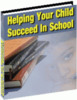 Thumbnail Helping Your Child Succeed In School plr