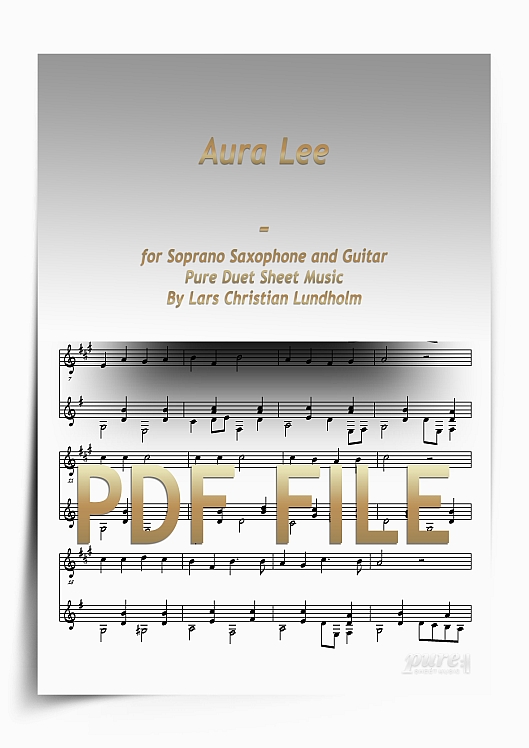 Thumbnail Aura Lee for Soprano Saxophone and Guitar (PDF file), Pure Sheet Music arranged by Lars Christian Lundholm Thumbnail Aura Lee for Soprano Saxophone and Guitar (PDF file), Pure Sheet Music arranged by Lars Christian Lundholm