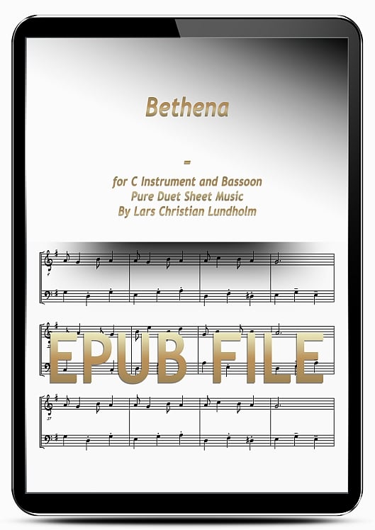 Thumbnail Bethena for C Instrument and Bassoon (EPUB file), Pure Sheet Music as Ebook arranged by Lars Christian Lundholm Thumbnail Bethena for C Instrument and Bassoon (EPUB file), Pure Sheet Music as Ebook arranged by Lars Christian Lundholm