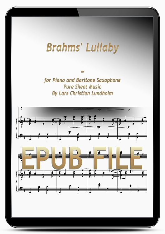 Thumbnail Brahms‘ Lullaby for Piano and Baritone Saxophone (EPUB file), Pure Sheet Music as Ebook arranged by Lars Christian Lundholm