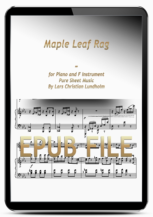 Thumbnail Maple Leaf Rag for Piano and F Instrument (EPUB file), Pure Sheet Music as Ebook arranged by Lars Christian Lundholm Thumbnail Maple Leaf Rag for Piano and F Instrument (EPUB file), Pure Sheet Music as Ebook arranged by Lars Christian Lundholm