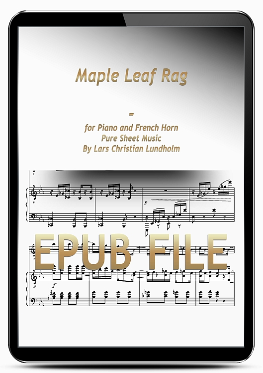 Thumbnail Maple Leaf Rag for Piano and French Horn (EPUB file), Pure Sheet Music as Ebook arranged by Lars Christian Lundholm Thumbnail Maple Leaf Rag for Piano and French Horn (EPUB file), Pure Sheet Music as Ebook arranged by Lars Christian Lundholm