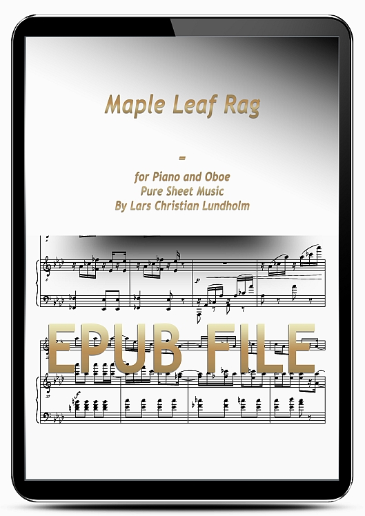 Thumbnail Maple Leaf Rag for Piano and Oboe (EPUB file), Pure Sheet Music as Ebook arranged by Lars Christian Lundholm Thumbnail Maple Leaf Rag for Piano and Oboe (EPUB file), Pure Sheet Music as Ebook arranged by Lars Christian Lundholm
