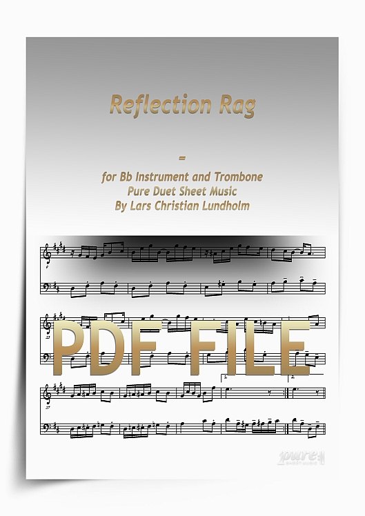 Thumbnail Reflection Rag for Bb Instrument and Trombone (PDF file), Pure Sheet Music arranged by Lars Christian Lundholm