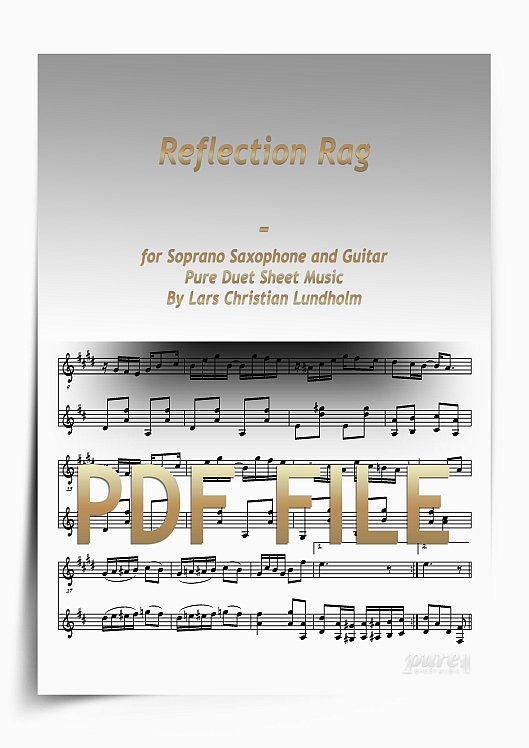 Thumbnail Reflection Rag for Soprano Saxophone and Guitar (PDF file), Pure Sheet Music arranged by Lars Christian Lundholm Thumbnail Reflection Rag for Soprano Saxophone and Guitar (PDF file), Pure Sheet Music arranged by Lars Christian Lundholm