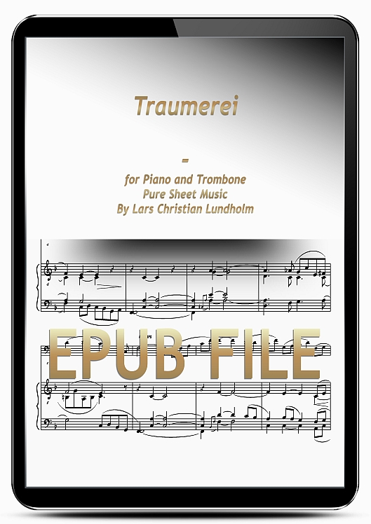 Thumbnail Traumerei for Piano and Trombone (EPUB file), Pure Sheet Music as Ebook arranged by Lars Christian Lundholm