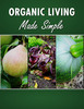 Thumbnail Organic Living Made Simple Thumbnail Organic Living Made Simple