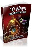 Thumbnail 10 Ways To Fight Off Cancer eBook