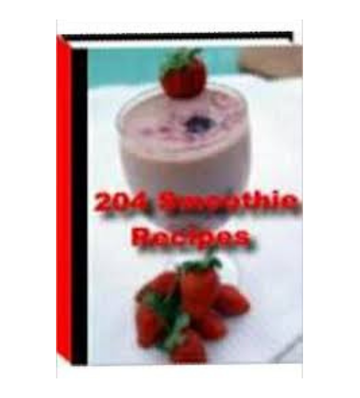Thumbnail 204 Delicious Smoothie Recipes eBook