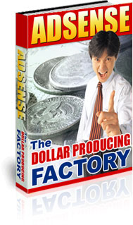 Thumbnail Adsense The Dollar Producing Factory eBook