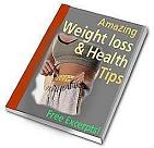 Thumbnail Amazing Weight Loss and Health Tips eBook