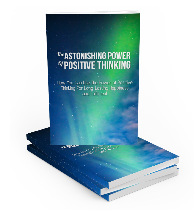 Thumbnail Astonishing Power Of Positive Thinking eBook