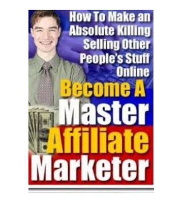 Thumbnail Become a Master Affiliate Marketer eBook