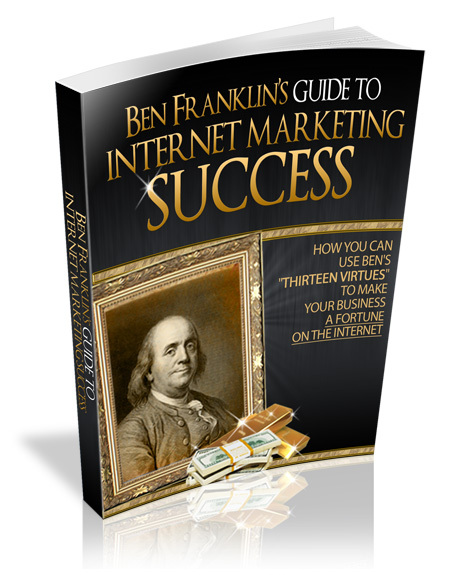 Thumbnail Ben Franklins Guide To Internet Marketing Success eBook