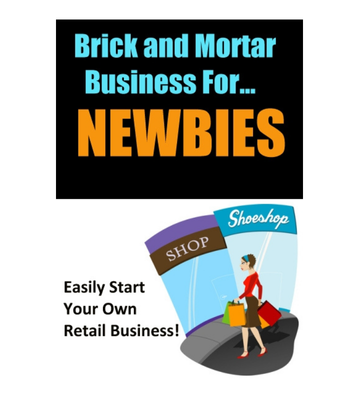 Thumbnail Brick and Mortar Business for NEWBIES eBook