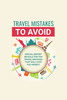 Thumbnail Travel Mistakes To Avoid