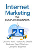 Thumbnail Internet Marketing For Complete Beginners