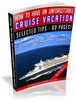 Travel How To Have an Unforgettable Cruise Vacation