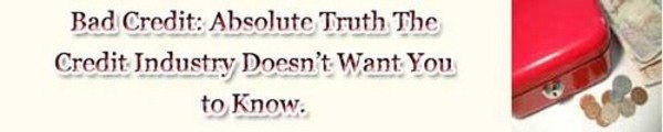 *HOT!* Bad Credit Absolute Truth