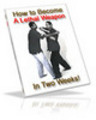 *HOT!* Become A Lethal Weapon In 2 Weeks