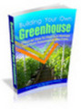 *HOT!* Building Your Own Greenhouse
