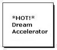 *HOT!* Dream Accelerator