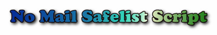 Thumbnail *HOT!* No Email Safelist Script