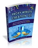 *HOT!* Proxy Site Creation101 Master Resell Rights