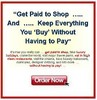 *NEW!* Get Paid To Shop And Keep Everything You Buy