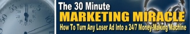 *HOT!* The 30 Minute Marketing Miracle