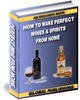 *HOT!* Wines And Spirits How To Make Wine at Home