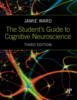 Thumbnail The Student Guide to Cognitive Neuroscience 3rd Edition Thumbnail The Student Guide to Cognitive Neuroscience 3rd Edition