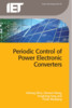 Thumbnail Periodic Control of Power Electronic Converters 