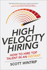 Thumbnail High Velocity Hiring: How to Hire Top Talent in an Instant  