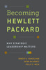Thumbnail Becoming Hewlett Packard: Why Strategic Leadership Matters