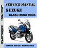 Thumbnail Suzuki DL650 2003-2004 Service Repair Manual Pdf Download Thumbnail Suzuki DL650 2003-2004 Service Repair Manual Pdf Download