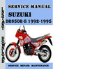 Thumbnail Suzuki DR650R-S 1992-1995 Service Repair Manual Pdf Download