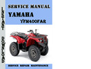 Thumbnail Yamaha YFM400FAR Service Repair Manual Pdf Download