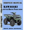 Thumbnail Kawasaki KVF750 Brute Force 2004 Service Repair Manual