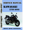 Thumbnail Kawasaki Z750 2005 Service Repair Manual