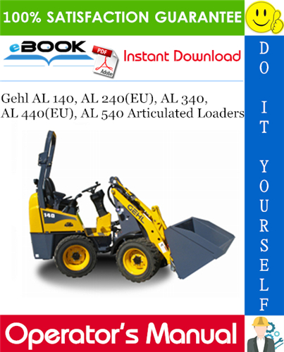 Thumbnail ☆☆ Best ☆☆ Gehl AL 140, AL 240(EU), AL 340, AL 440(EU), AL 540 Articulated Loaders Operators Manual