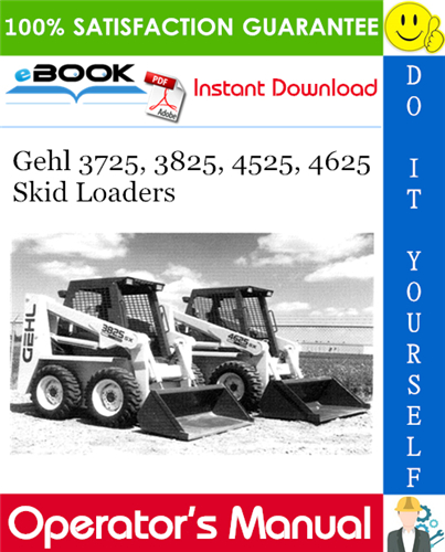 Thumbnail ☆☆ Best ☆☆ Gehl 3725, 3825, 4525, 4625 Skid Loaders Operators Manual