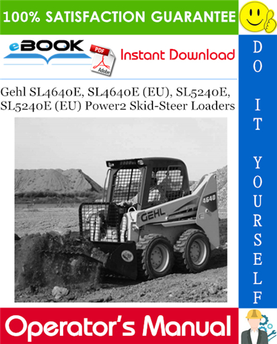 Thumbnail ☆☆ Best ☆☆ Gehl SL4640E, SL4640E (EU), SL5240E, SL5240E (EU) Power2 Skid-Steer Loaders Operators Manual