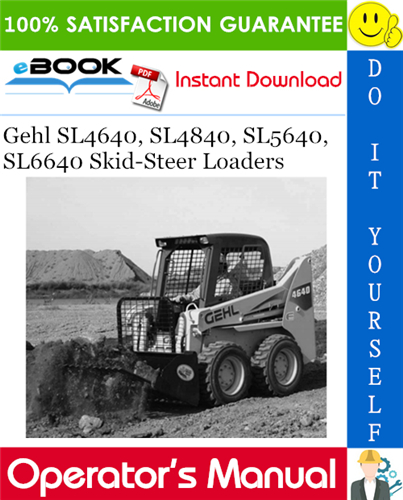Thumbnail ☆☆ Best ☆☆ Gehl SL4640, SL4840, SL5640, SL6640 Skid-Steer Loaders Operators Manual Thumbnail ☆☆ Best ☆☆ Gehl SL4640, SL4840, SL5640, SL6640 Skid-Steer Loaders Operators Manual