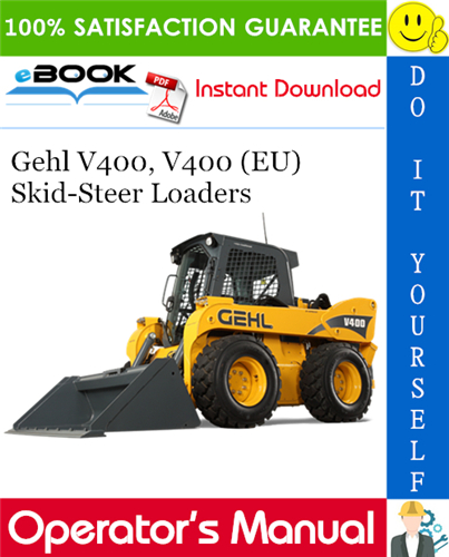 Thumbnail ☆☆ Best ☆☆ Gehl V400, V400 (EU) Skid-Steer Loaders Operators Manual