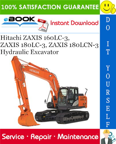Thumbnail ☆☆ Best ☆☆ Hitachi ZAXIS 160LC-3, ZAXIS 180LC-3, ZAXIS 180LCN-3 Hydraulic Excavator Technical Manual + Circuit Diagram