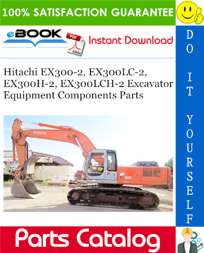 Thumbnail ☆☆ Best ☆☆ Hitachi EX300-2, EX300LC-2, EX300H-2, EX300LCH-2 Excavator Equipment Components Parts Catalog Manual