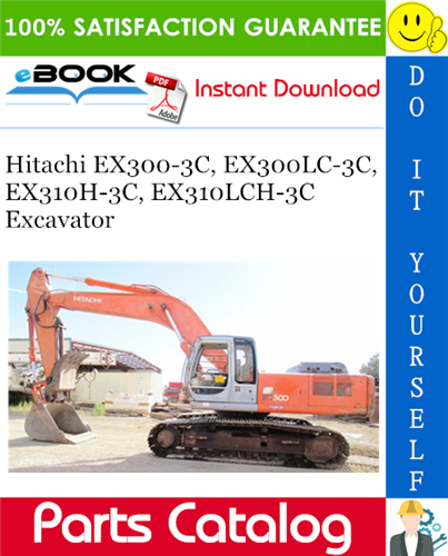 Thumbnail ☆☆ Best ☆☆ Hitachi EX300-3C, EX300LC-3C, EX310H-3C, EX310LCH-3C Excavator Parts Catalog Manual