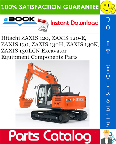 Thumbnail ☆☆ Best ☆☆ Hitachi ZAXIS 120, ZAXIS 120-E, ZAXIS 130, ZAXIS 130H, ZAXIS 130K, ZAXIS 130LCN Excavator Equipment Components Parts Catalog Manual